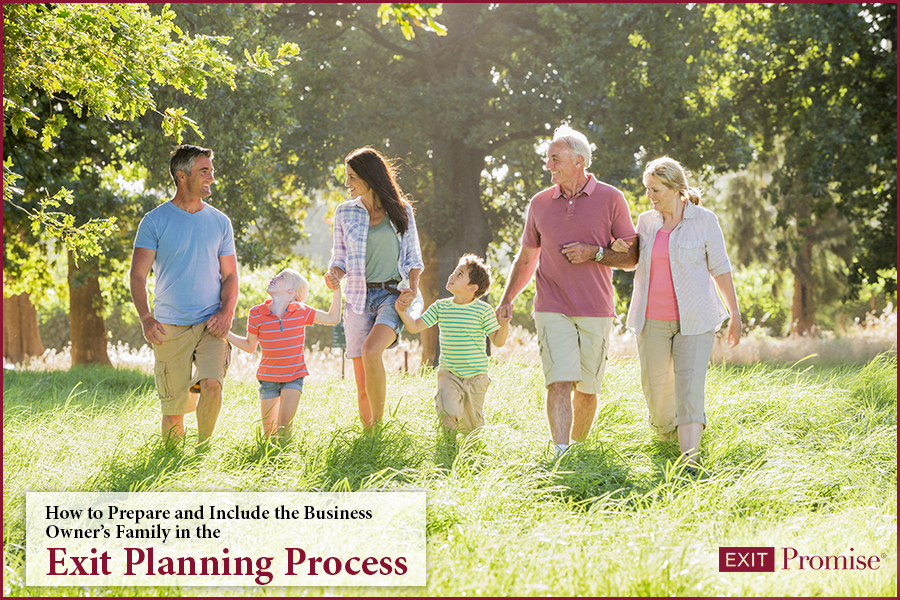 How to Prepare and Include the Business Owner’s Family in the Exit Planning Process