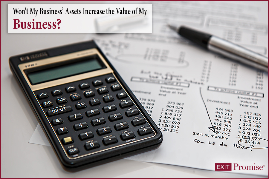 Won’t My Business’s Assets Increase the Value of my Business?