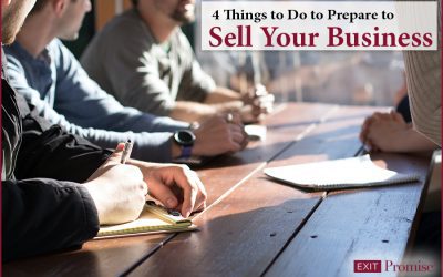 4 Things To Do to Prepare to Sell Your Business